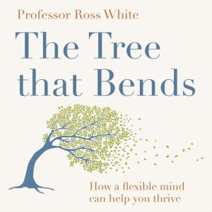 The Tree that Bends, Ross G White