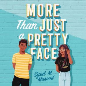 More Than Just a Pretty Face, Syed M. Masood