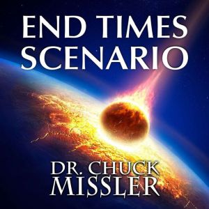 The End Times Scenario, Chuck Missler