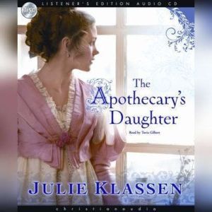 The Apothecarys Daughter, Julie Klassen