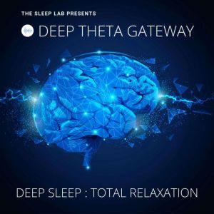 The Sleep Lab Presents Deep Theta Ga..., George Tiffin