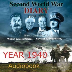 Second World War Diary Year 1940, Jose Delgado