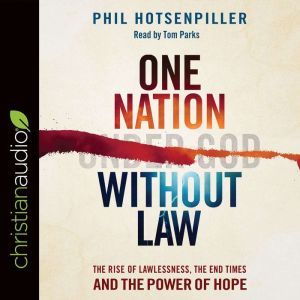One Nation without Law, Phil Hotsenpiller
