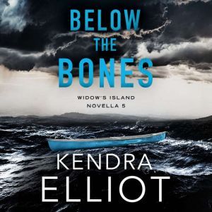 Below the Bones, Kendra Elliot