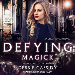 Defying Magick, Debbie Cassidy