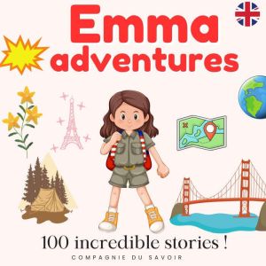 Emmas adventures 100 incredible st..., John Mac