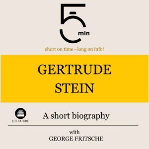 Gertrude Stein A short biography, 5 Minutes