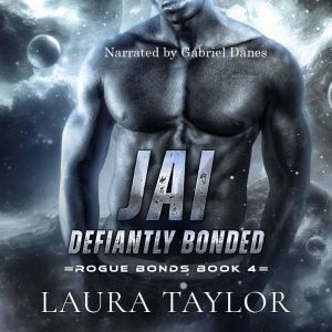 Jai Defiantly Bonded, Laura Taylor