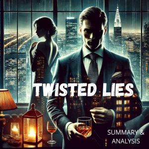 Twisted Lies Book Summary Analysis..., Jade Monroe