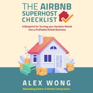 The Airbnb Superhost Checklist, Alex Wong