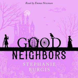 Good Neighbors, Stephanie Burgis