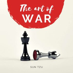 The Art of War, Sun Tzu