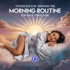 Hypnosis for Winning the Morning Routine for Daily Structure