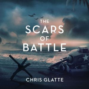 The Scars of Battle, Chris Glatte