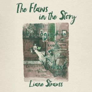 The Flaws in the Story, Liane Strauss