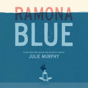 Ramona Blue, Julie Murphy