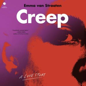 Creep, Emma van Straaten