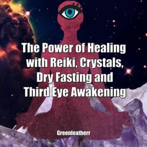 The Power of Healing with Reiki, Crys..., Greenleatherr