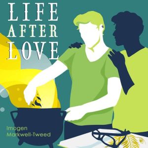Life After Love, Imogen MarkwellTweed