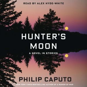 Hunters Moon, Philip Caputo