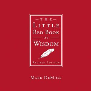 The Little Red Book of Wisdom, Mark DeMoss