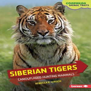 Siberian Tigers, Rebecca E. Hirsch