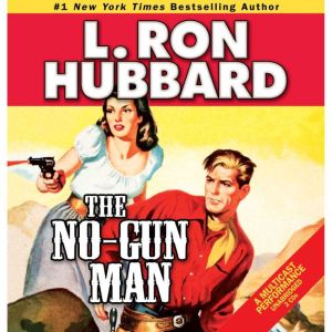 The NoGun Man, L. Ron Hubbard