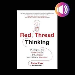 Red Thread Thinking Weaving Together..., Debra Kaye