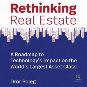 Rethinking Real Estate, Dror Poleg
