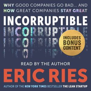 Incorruptible, Eric Ries