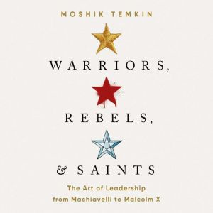 Warriors, Rebels, and Saints, Moshik Temkin