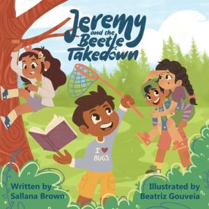 Jeremy and the Beetle Takedown, Sallana Brown