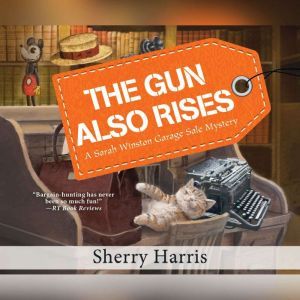Gun Also Rises, The, Sherry Harris