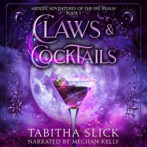 Claws & Cocktails: Midlife Paranormal Women's Fiction Fantasy