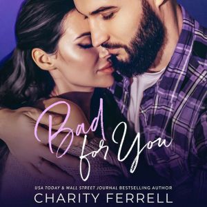 Bad For You, Charity Ferrell
