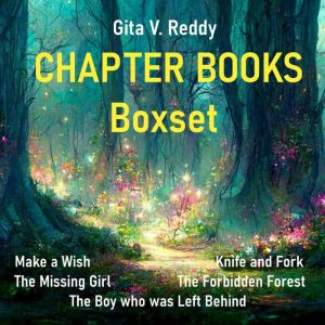 Boxset of Five Chapter Books, Gita V. Reddy