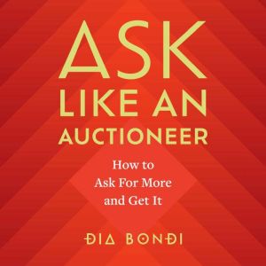 Ask Like an Auctioneer, Dia Bondi