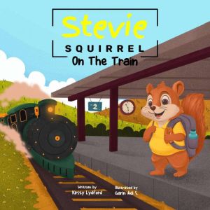 Stevie Squirrel: On The Train