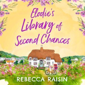 Elodies Library of Second Chances, Rebecca Raisin