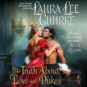 The Truth About Love and Dukes, Laura Lee Guhrke