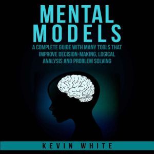 Mental Models, Kevin White