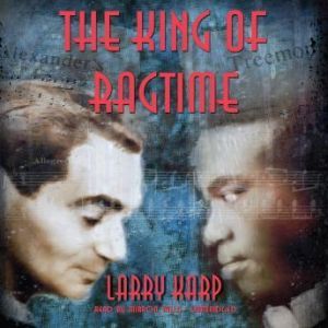 The King of Ragtime, Larry Karp