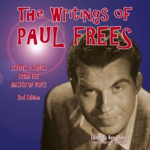 The Writings of Paul Frees, Paul Frees
