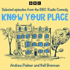 Know Your Place: Selected episodes from the BBC Radio Comedy