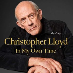 In My Own Time, Christopher Lloyd