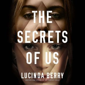 The Secrets of Us, Lucinda Berry
