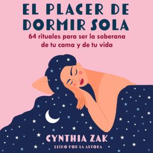 El placer de dormir sola, Cynthia Zak
