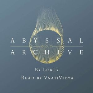 Abyssal Archive, Lokey