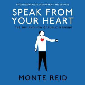 Speak From Your Heart, Monte Reid
