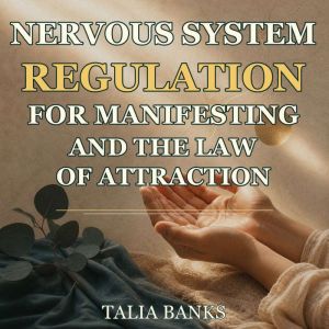 Nervous System Regulation for Manifes..., Talia Banks